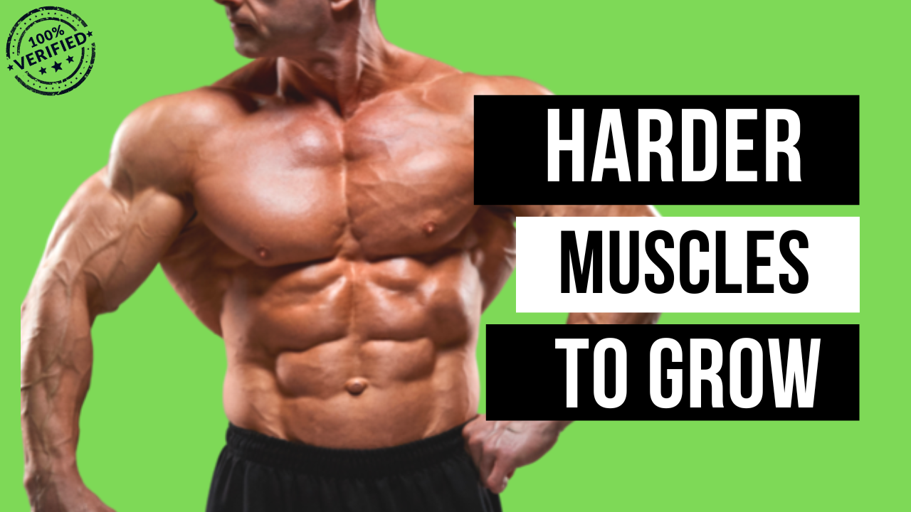 Why are Some Muscles Harder To Grow? Factors Behind Harder To Grow Muscles