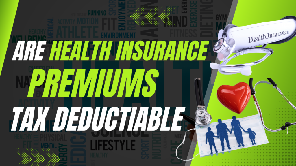 are-health-insurance-premiums-tax-deductible-healthyfitco